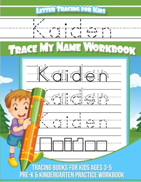 Cover for Kaiden Books · Kaiden Letter Tracing for Kids Trace My Name Workbook (Paperback Book) (2018)