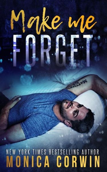 Cover for Monica Corwin · Make Me Forget (Paperback Book) (2018)