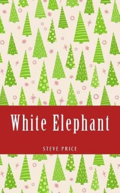 Cover for Steve Price · White Elephant (Paperback Book) (2018)