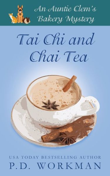 Cover for P D Workman · Tai Chi and Chai Tea - Auntie Clem's Bakery (Paperback Book) (2020)