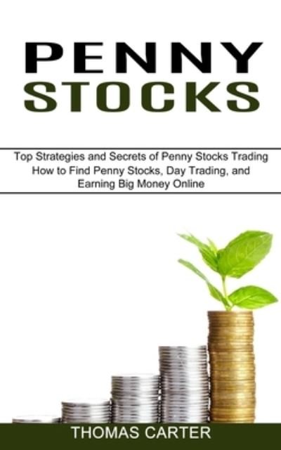 Penny Stocks - Thomas Carter - Books - Kevin Dennis - 9781989965627 - June 27, 2021