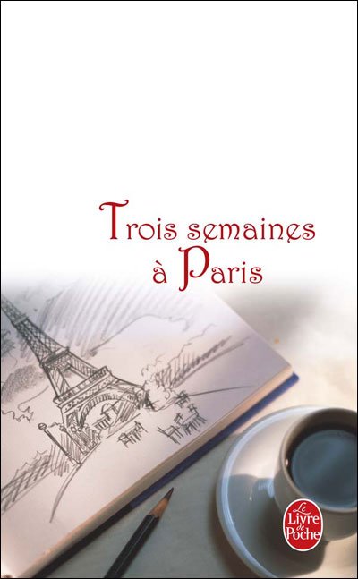 Cover for Barbara Taylor Bradford · Trois Semaines a Paris (Ldp Litterature) (French Edition) (Pocketbok) [French edition] (2005)
