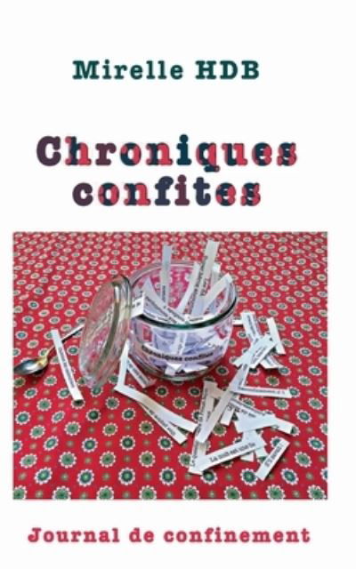 Chroniques Confites - Hdb - Kirjat -  - 9782322255627 - keskiviikko 28. lokakuuta 2020