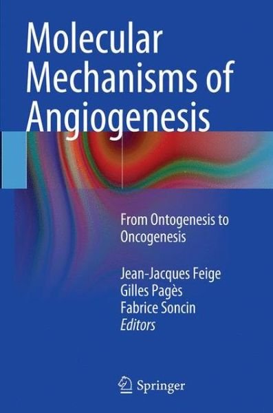 Cover for Molecular Mechanisms of Angiogenesis: From Ontogenesis to Oncogenesis (Paperback Book) [Softcover reprint of the original 1st ed. 2014 edition] (2016)