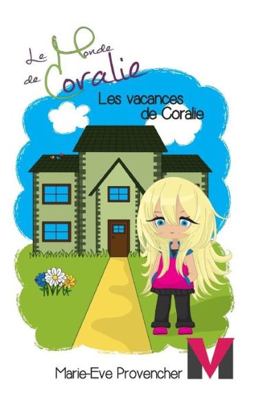 Cover for Marie-Eve Provencher · Les Vacances de Coralie (Paperback Book) (2015)