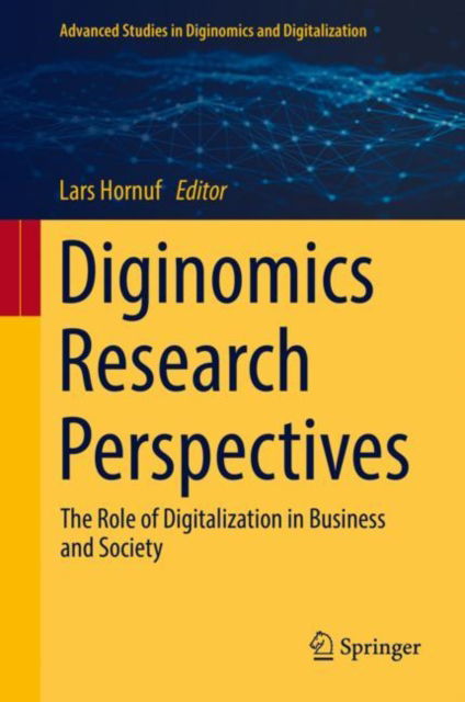 Cover for Diginomics Research Perspectives: The Role of Digitalization in Business and Society - Advanced Studies in Diginomics and Digitalization (Hardcover Book) [2022 edition] (2022)