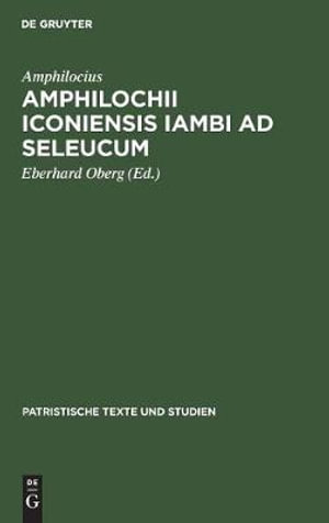 Cover for Amphilocius · Amphilochii Iconiensis Iambi ad Seleucum (Book) (1969)