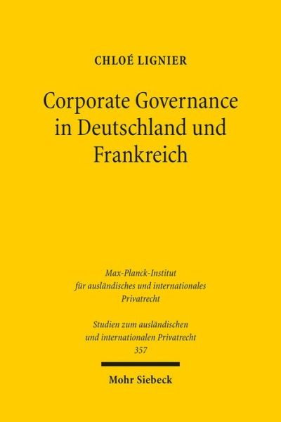 Cover for Chloe Lignier · Corporate Governance in Deutschland und Frankreich - Studien zum auslandischen und internationalen Privatrecht (Paperback Book) (2016)