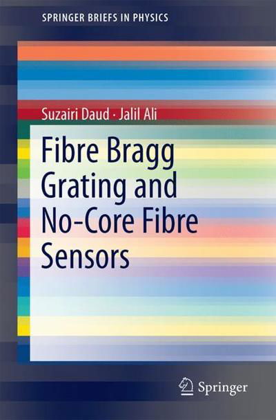 Cover for Daud · Fibre Bragg Grating and No Core Fibre Sensors (Bok) [1st ed. 2018 edition] (2018)