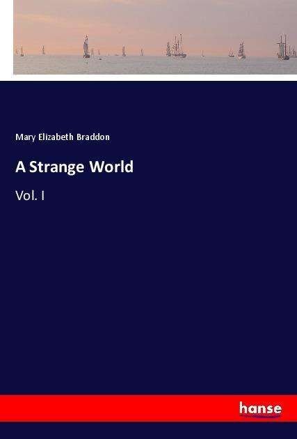 Cover for Braddon · A Strange World (Bog)