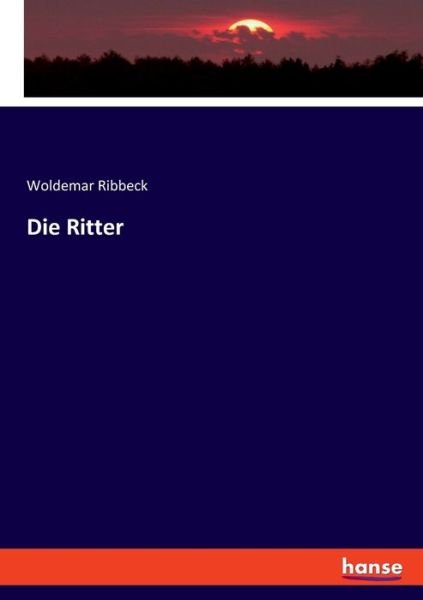 Cover for Ribbeck · Die Ritter (Bok) (2019)