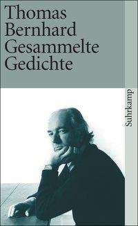 Suhrk.TB.2262 Bernhard.Gesammelte Gedic - Thomas Bernhard - Books -  - 9783518387627 - 