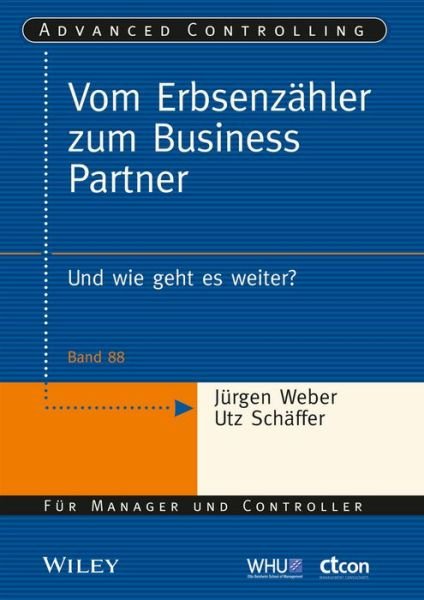 Cover for J Weber · Vom Erbenzahler zum Business Partner: Und wie geht es weiter? - Advanced Controlling (Pocketbok) (2013)