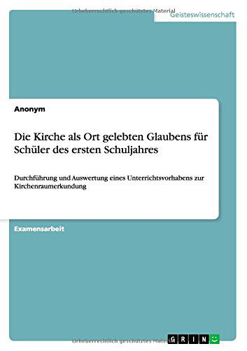 Cover for Anonym · Die Kirche Als Ort Gelebten Glaubens Fur Schuler Des Ersten Schuljahres (Paperback Book) [German edition] (2010)