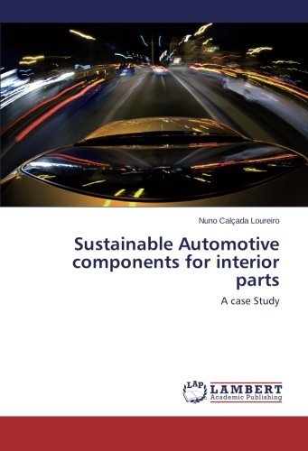 Cover for Nuno Calçada Loureiro · Sustainable Automotive Components for Interior Parts: a Case Study (Paperback Book) (2014)