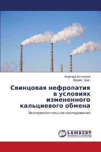 Cover for Vadim Brin · Svintsovaya Nefropatiya V Usloviyakh Izmenennogo Kal'tsievogo Obmena: Eksperimental'noe Issledovanie (Paperback Book) [Russian edition] (2013)
