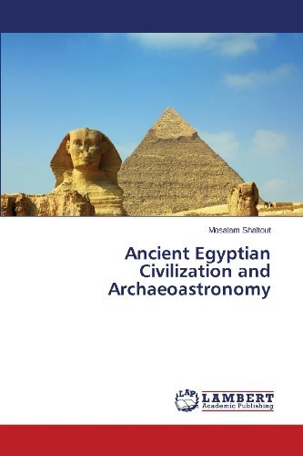 Cover for Mosalam Shaltout · Ancient Egyptian Civilization and Archaeoastronomy (Paperback Bog) (2013)
