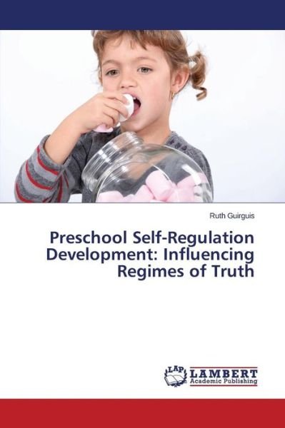 Cover for Guirguis Ruth · Preschool Self-regulation Development: Influencing Regimes of Truth (Paperback Book) (2015)