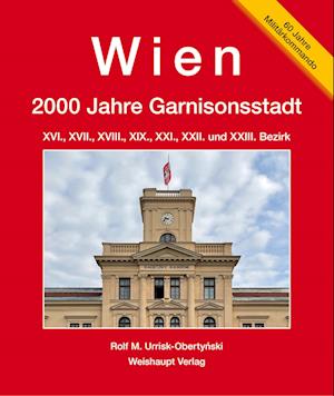 Cover for Rolf M. Urrisk-Obertyński · Wien. 2000 Jahre ­Garnisonsstadt (Bok) (2023)