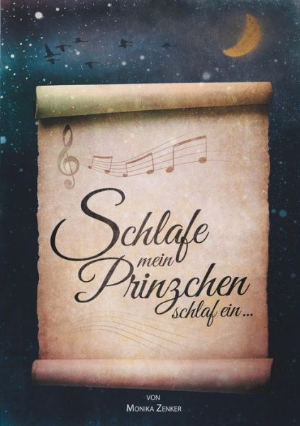 Cover for Monika Zenker · Schlafe mein Prinzchen schlaf ein (Paperback Book) [German edition] (2014)