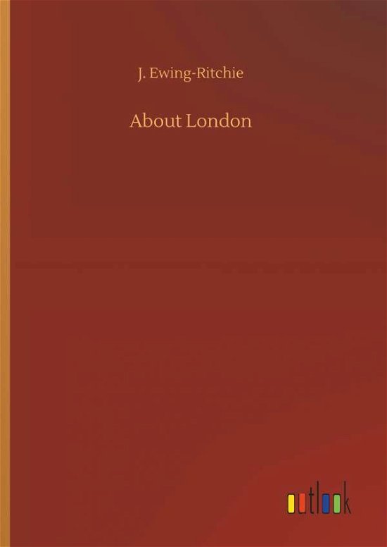 Cover for Ewing-Ritchie · About London (Bog) (2018)
