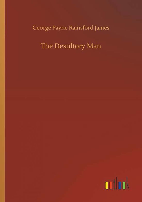 Cover for James · The Desultory Man (Bok) (2018)