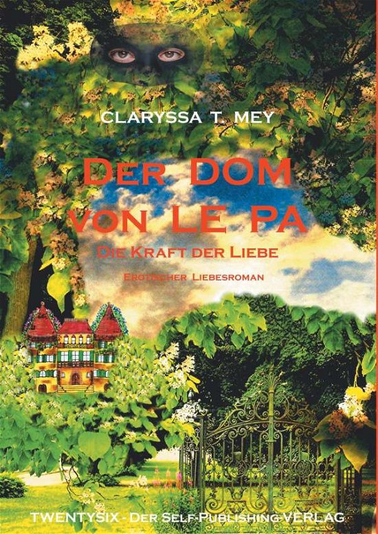 Cover for Mey · Der DOM von LE PA Die Kraft der Lie (Book)