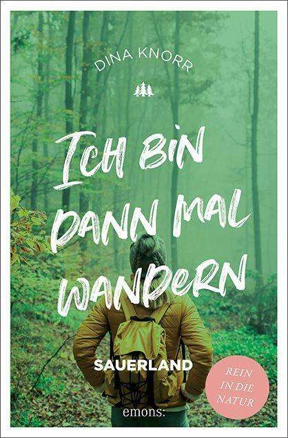 Ich bin dann mal wandern. Sauerla - Knorr - Books -  - 9783740810627 - 