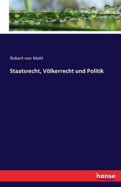 Cover for Mohl · Staatsrecht, Völkerrecht und Polit (Book) (2016)