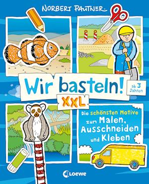 Wir Basteln! Xxl · Die Schönsten Motive (Book)