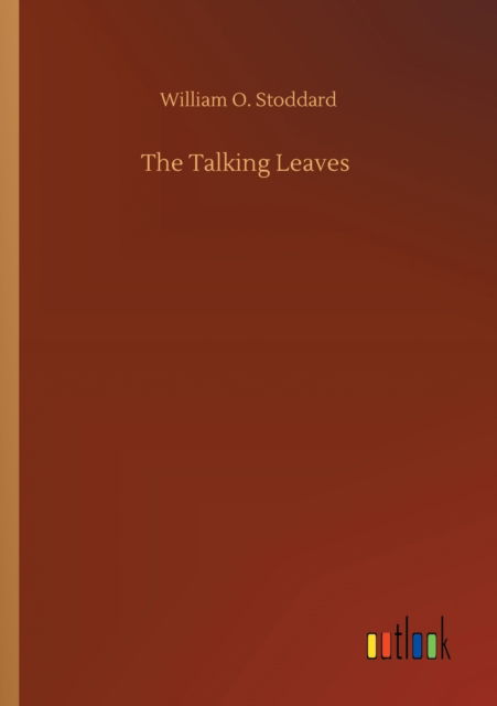 Cover for William O Stoddard · The Talking Leaves (Pocketbok) (2020)