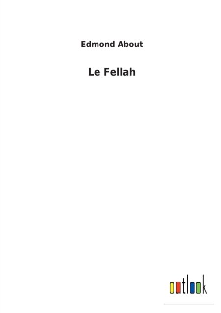 Cover for Edmond About · Le Fellah (Paperback Book) (2022)