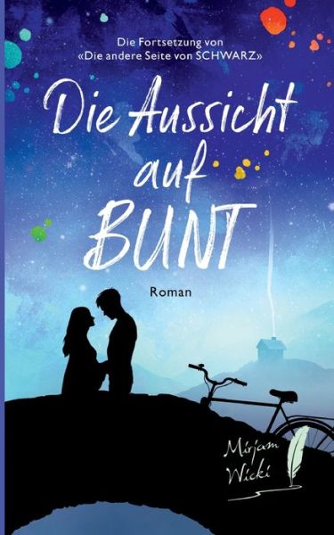 Cover for Mirjam Wicki · Die Aussicht auf Bunt (Paperback Book) (2021)