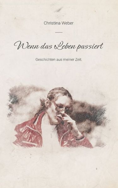 Cover for Christina Weber · Wenn das Leben passiert (Paperback Book) (2022)