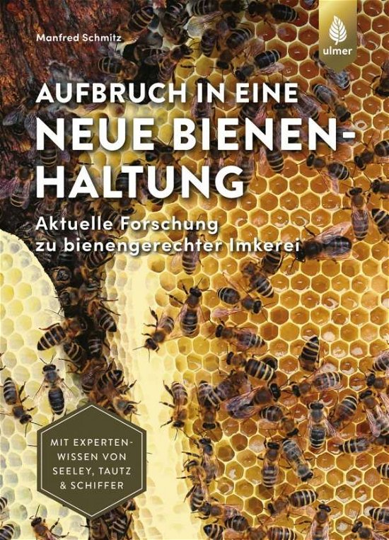 Cover for Schmitz · Aufbruch in eine neue Bienenhal (Buch)