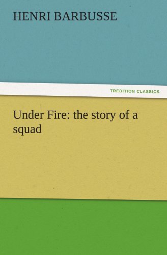 Cover for Henri Barbusse · Under Fire: the Story of a Squad (Tredition Classics) (Taschenbuch) (2011)