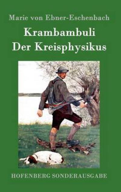 Cover for Marie Von Ebner-eschenbach · Krambambuli / Der Kreisphysikus (Gebundenes Buch) (2015)