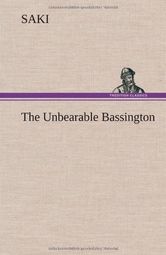 Cover for Saki · The Unbearable Bassington (Hardcover bog) (2012)