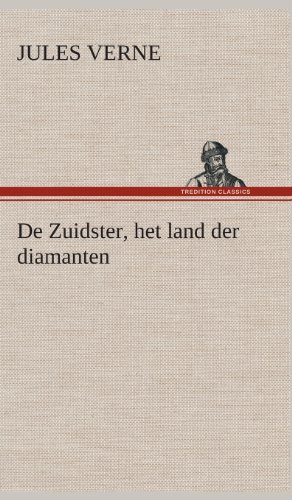 Cover for Jules Verne · De Zuidster, Het Land Der Diamanten (Hardcover bog) [Dutch edition] (2013)