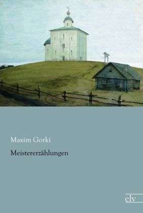 Cover for Gorki · Meistererzählungen (Book)