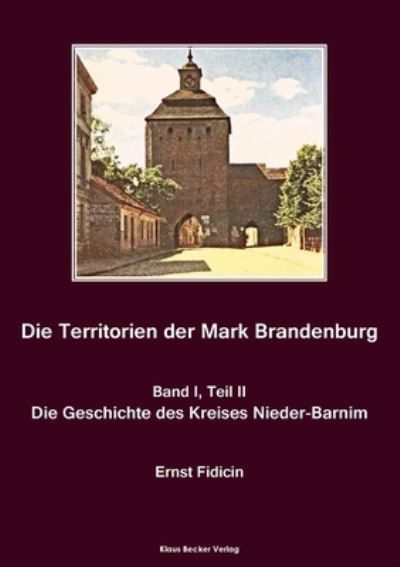 Cover for Ernst Fidicin · Territorien der Mark Brandenburg, Geschichte des Kreises Nieder-Barnim (Paperback Book) (2021)