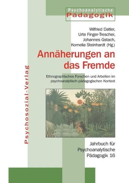 Annäherungen an Das Fremde - Urte Finger-trescher - Böcker - Psychosozial-Verlag - 9783898065627 - 1 februari 2008