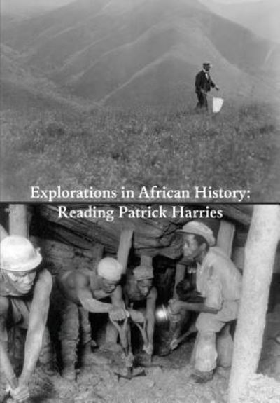 Cover for Pascal Schmid · Explorations in African History: Reading Patrick Harries (Paperback Book) (2015)