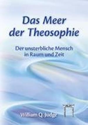 Cover for William Quan Judge · Das Meer der Theosophie (Hardcover Book) (2010)