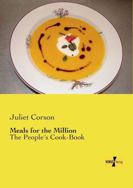 Cover for Juliet Corson · Meals for the Million: The Peoples Cook-Book (Taschenbuch) (2019)