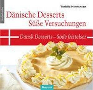 Cover for Torkild Hinrichsen · Dänische Desserts - Süße Versuchungen (Hardcover bog) (2021)