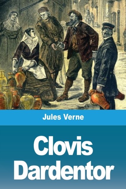 Clovis Dardentor - Jules Verne - Books - Prodinnova - 9783967873627 - February 4, 2020