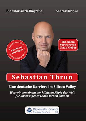 Cover for Andreas Dripke · Sebastian Thrun: Eine deutsche Karriere im Silicon Valley (Book) (2023)