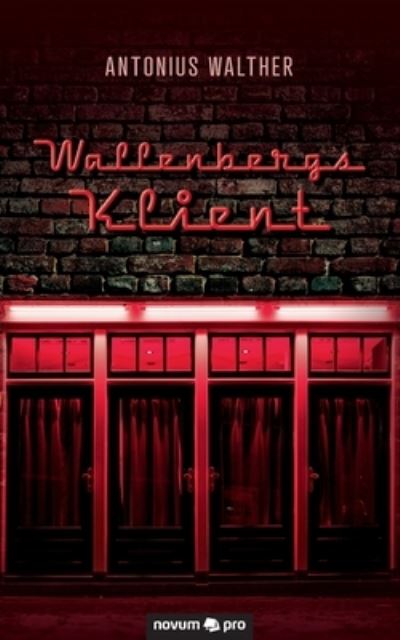 Wallenbergs Klient - Walther - Other -  - 9783991070627 - February 18, 2021