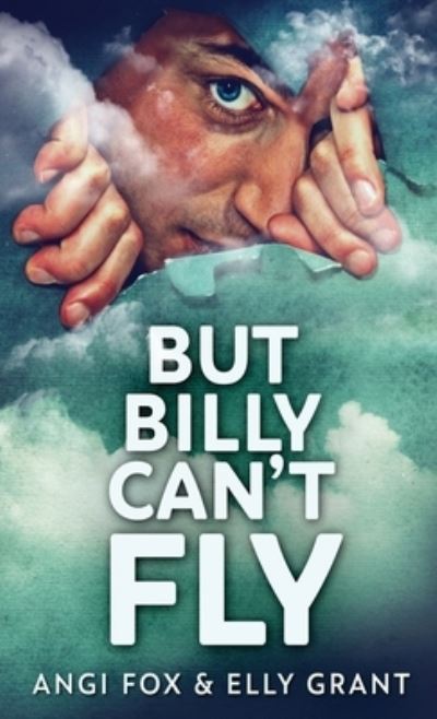 Cover for Angi Fox · But Billy Can't Fly (Hardcover Book) (2022)